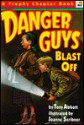 Danger Guys Blast Off - Tony Abbott, Joanne Scribner