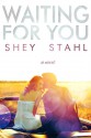 Waiting for You - Shey Stahl