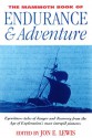 The Mammoth Book of Endurance and Adventure - Jon E. Lewis