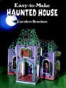 Easy to Make Haunted House - Carolyn Bracken