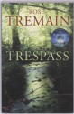 Trespass - Rose Tremain