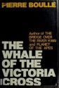 The Whale Of The Victoria Cross - Pierre Boulle