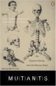 Mutants: On Genetic Variety and the Human Body - Armand Marie Leroi