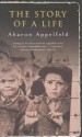 The Story of a Life - Aharon Appelfeld