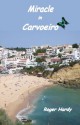 Miracle in Carvoeiro - Roger Hardy, Debi Alper