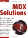 MDX Solutions: With Microsoft SQL Server Analysis Services 2005 and Hyperion Essbase - George Spofford, Christopher Webb, Sivakumar Harinath, Francesco Civardi, Dylan Hai Huang