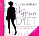 Hypnodiet: The Mindful Way to Lose Weight - Forever - Susan Hepburn