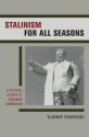 Stalinism for All Seasons: A Political History of Romanian Communism - Vladimir Tismaneanu