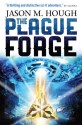 The Plague Forge (The Dire Earth Cycle) - Jason M. Hough