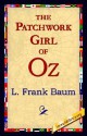 The Patchwork Girl of Oz - L. Frank Baum