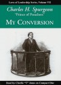 My Conversion - Charles H. Spurgeon, Charlie T. Jones