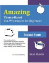 Amazing Theme-Based ESL Worksheets for Beginners: Food - Baye Hunter