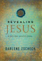 Revealing Jesus: A 365-Day Devotional - Darlene Zschech