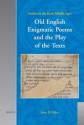 Old English Enigmatic Poems and the Play of the Texts (Studies in the Early Middle Ages) - John D. Niles