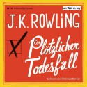 Ein plötzlicher Todesfall - Christian Berkel, J.K. Rowling