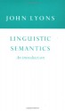 Linguistic Semantics: An Introduction - John Lyons