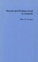 Reason and Human Good in Aristotle - John M. Cooper