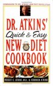 Dr. Atkins' Quick and Easy New Diet Cookbook - Robert C. Atkins