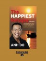 The Happiest Refugee: A Memoir - Anh Do