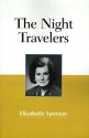 The Night Travellers - Elizabeth Spencer