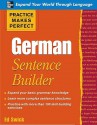 Practice Makes Perfect German Sentence Builder (Practice Makes Perfect Series) - Ed Swick