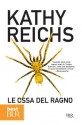 Le ossa del ragno (Temperance Brennan, #13) - Kathy Reichs, I. Annoni