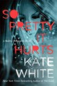 So Pretty It Hurts (Bailey Weggins Mystery #6) - Kate White