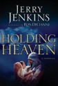 Holding Heaven: A Novella - Jerry B. Jenkins