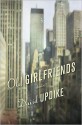 Old Girlfriends: Stories - David Updike