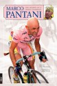 Marco Pantani: The Legend of a Tragic Champion - John Wilcockson, John Wilcockson