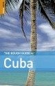 The Rough Guide to Cuba - Fiona McAuslan, Rough Guides, Matthew Norman