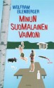 Minun suomalainen vaimoni - Wolfram Eilenberger