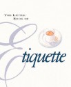 The Little Book Of Etiquette - Dorothea Johnson