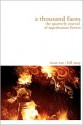 A Thousand Faces, the Quarterly Journal of Superhuman Fiction: Issue #10: Fall 2009 - Frank Byrns, Jackie Kessler, Donna Farley, Ian Thomas Healy, Orrin Grey, Joe Sergi, Tom Cardamone, Erin M. Kinch, Russell J. Fellows, K.C. Ball, Chad Carver, Greg Boxer, Spencer Koelle, Matt Betts