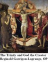 The Trinity and God the Creator - Garrigou-Lagrange OP, Reginald, Paul A. Böer Sr.