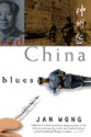 Red China Blues: My Long March From Mao to Now - Jan Wong