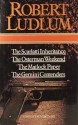 The Scarlatti Inheritance / The Osterman Weekend / The Matlock Paper / The Gemini Contenders - Robert Ludlum