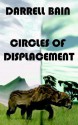 Circles of Displacement - Darrell Bain