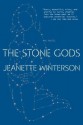 The Stone Gods - Jeanette Winterson