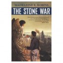 The Stone War - Madeleine E. Robins