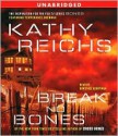 Break No Bones - Kathy Reichs, Dorothee Berryman