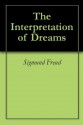 The Interpretation of Dreams - Sigmund Freud