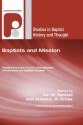 Baptists and Mission: Papers from the Fourth International Conference on Baptist Studies - Ian M. Randall, Anthony R. Cross