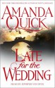 Late for the Wedding - Amanda Quick