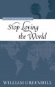 Stop Loving the World (Puritan Treasures for Today) - William Greenhill