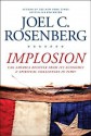 Implosion: Can America Recover from Its Economic and Spiritual Challenges in Time? - Joel C. Rosenberg