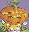 Plumply, Dumply Pumpkin - Mary Serfozo