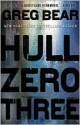 Hull Zero Three - Greg Bear