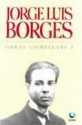 Obras Completas 1 - Jorge Luis Borges