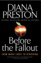 Before the Fallout: From Marie Curie to Hiroshima - Diana Preston